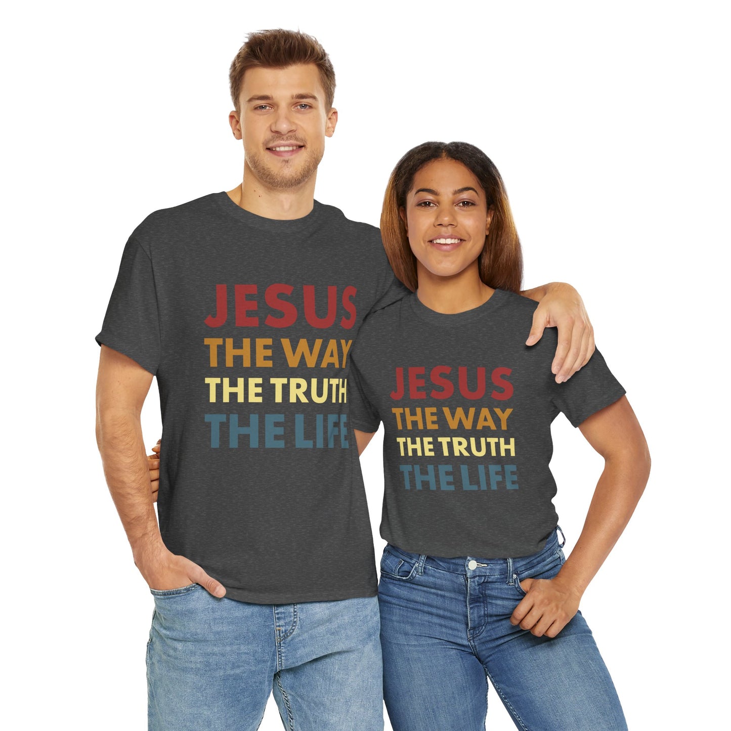 Jesus. The Way, The Truth. The Life