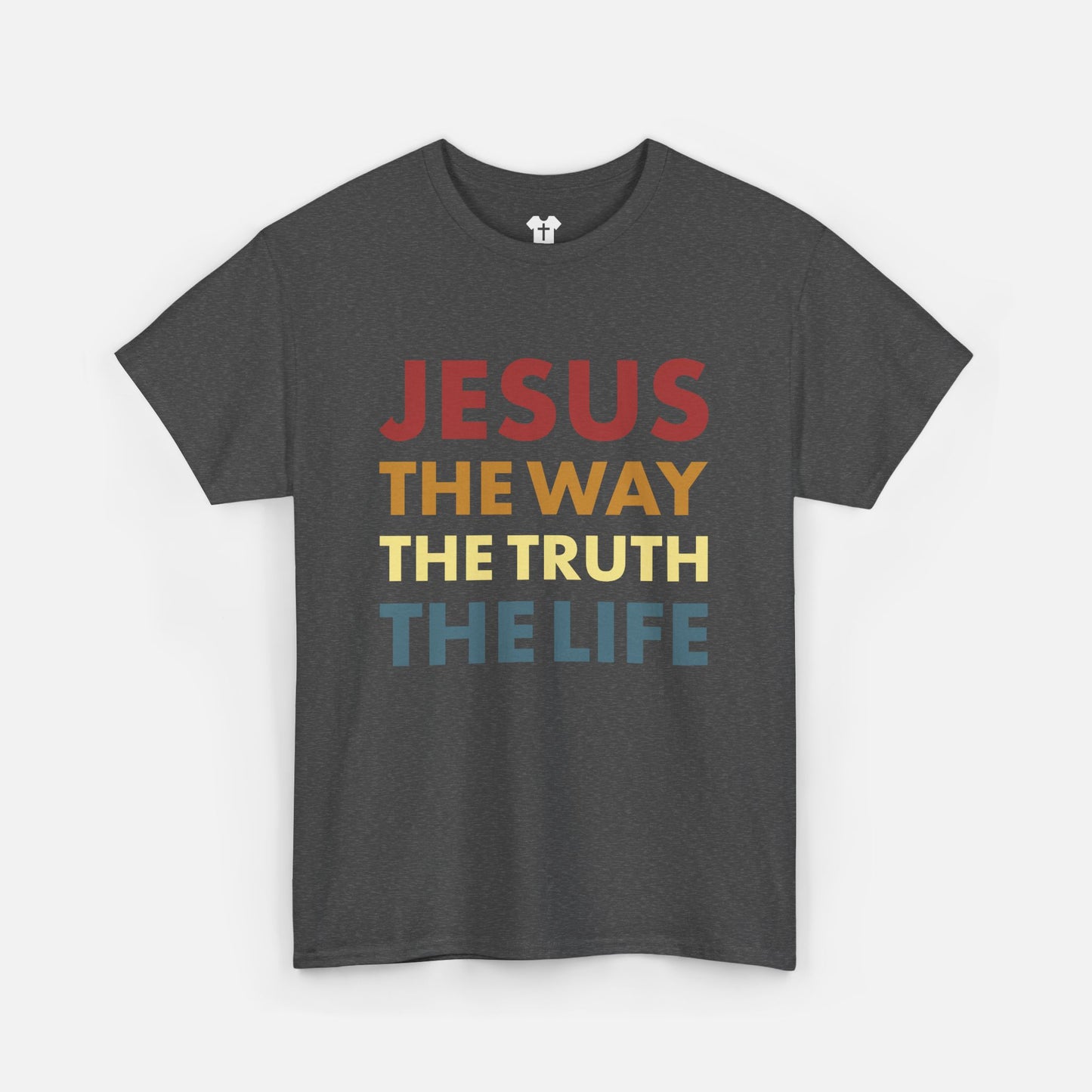 Jesus. The Way, The Truth. The Life