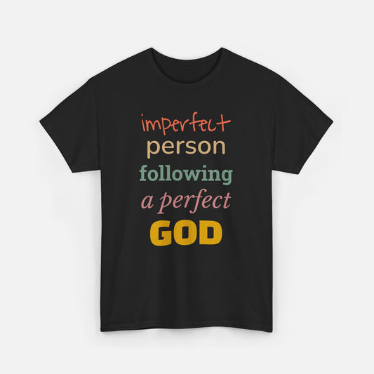 Imperfect Person Following a Perfect God - Unisex