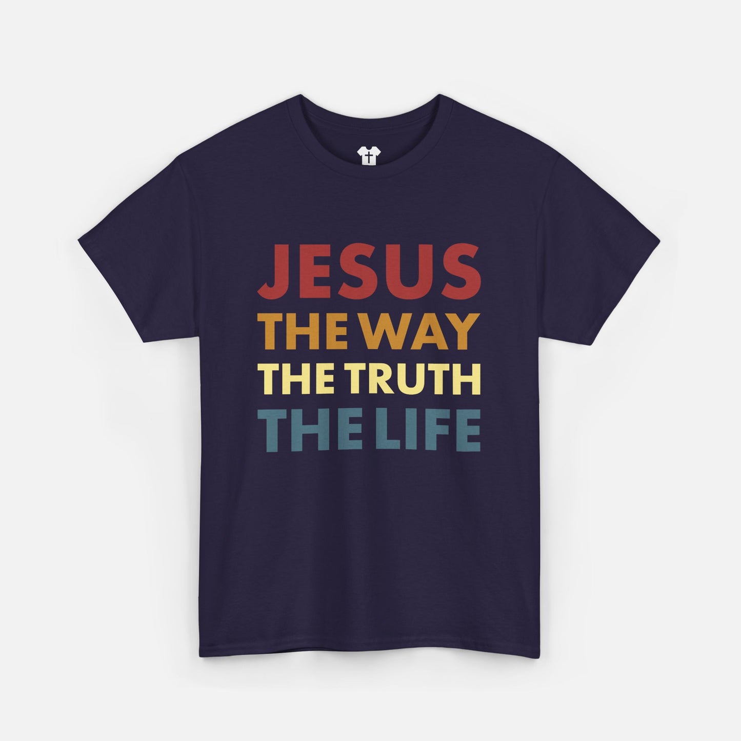 Jesus. The Way, The Truth. The Life