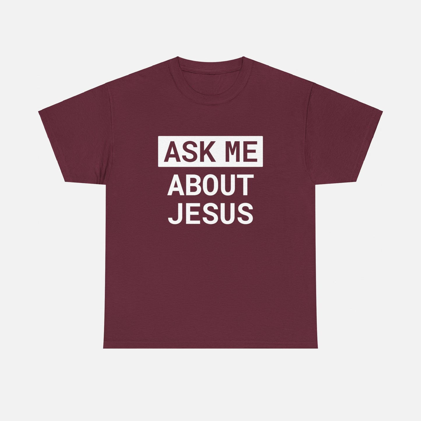 Ask me about Jesus! Unisex Heavy Cotton T-shirt