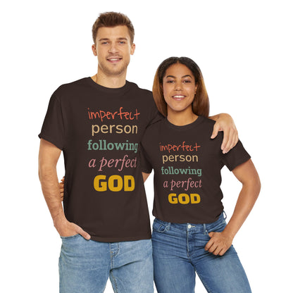 Imperfect Person Following a Perfect God - Unisex