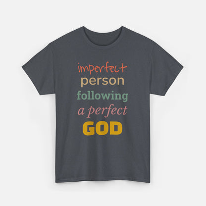 Imperfect Person Following a Perfect God - Unisex